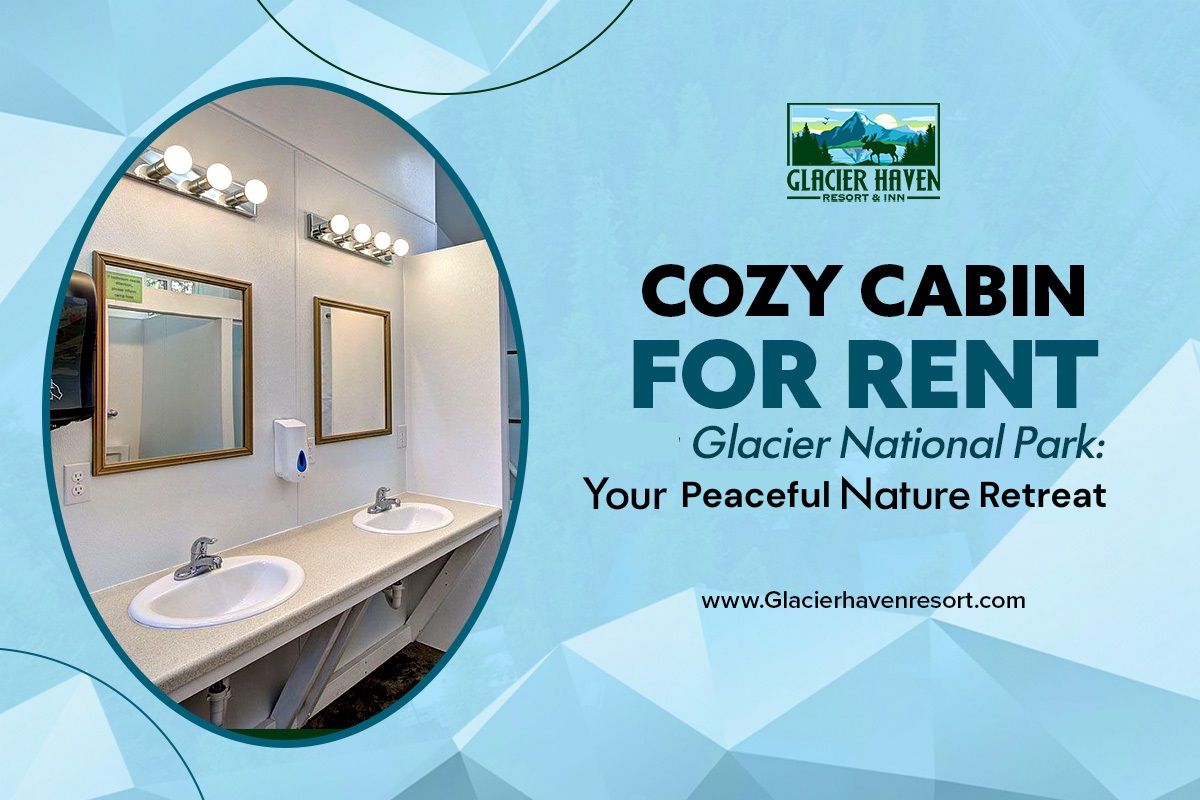 cabin for rent glacier national park